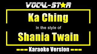 Shania Twain  Ka Ching Karaoke Version with Lyrics HD VocalStar Karaoke [upl. by Nahgiem764]