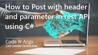 How to Post with header and parameter in rest API using c  web api tutorial c  part 2 [upl. by Annayr]