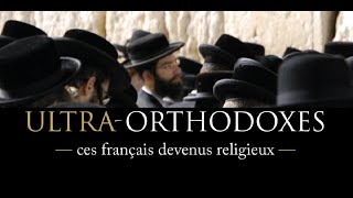 ULTRAORTHODOXES  ces Juifs français devenus religieux FILMDOCUMENTAIRE [upl. by Puri]