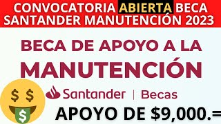 Convocatoria ABIERTA Beca Santander Apoyo a la Manutención 2023 9000 BecasSantander [upl. by Safier253]