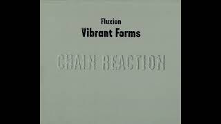 Fluxion  Vibrant Forms [upl. by Leiahtan]