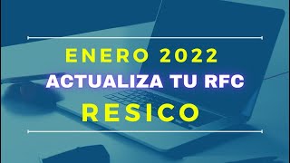 Actualización de RFC en el portal del SAT  RESICO 2022 [upl. by Ackler]