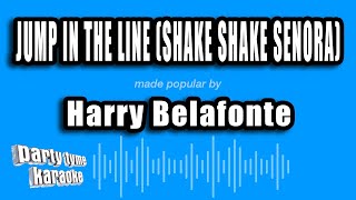 Harry Belafonte  Jump In The Line Shake Shake Senora Karaoke Version [upl. by Yellac592]