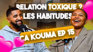 Relation toxique I Le pouvoir des habitudes I Changement du corps après grossesse I Ça kouma Ep 15 [upl. by Whitaker529]