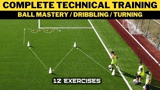 Complete Technical Training  Ball Mastery  Dribbling  Turning  12 Exercises  U12 U13 U14 U15 [upl. by Raymonds]