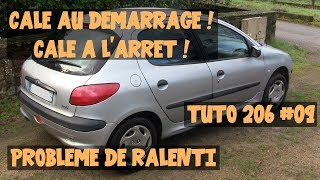 Tutoriel 206 09 Ralenti trop bas elle cale [upl. by Elayne558]