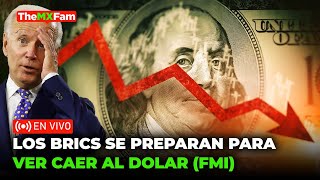 LOS BRICS YA SE PREPARAN PARA LA CAIDA DEL DÓLAR ADVIERTE EL FMI  TheMXFam [upl. by Nimoynib]