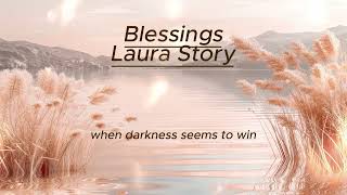 BLESSINGS LYRICS  LAURA STORY [upl. by Zeena227]