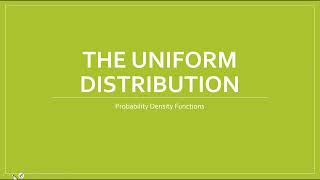 The Uniform Distribution [upl. by Ellekcir884]