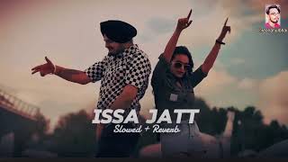 ISSA JAATSlowed  Reverd  Sidhu Moose Wala Punjabi song l real Rahul bhai [upl. by Nossah646]