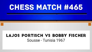 Lajos Portisch vs Bobby Fischer • Sousse  Tunisia 1967 [upl. by Edbert685]