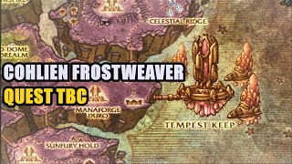 Cohlien Frostweaver Quest TBC [upl. by Anevad]