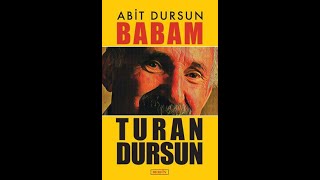 BABAM TURAN DURSUN SESLİ KİTAP  ABİT DURSUN [upl. by Leunamme27]