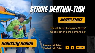 WOW JIGGING DI SPOT INI AUTO PANEN MANCING DILAUT MEMANG MANTAP [upl. by Ssirk]