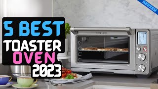 Best Toaster Oven 2023  The 5 Best Toaster Ovens Review [upl. by Etat]