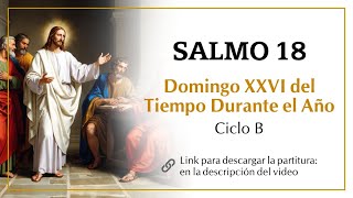 Salmo 18 • Domingo XXVI del Tiempo Durante el Año Ciclo B con partitura [upl. by Norrahc529]