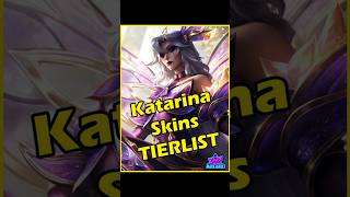 Katarina Skins Tier List leagueoflegends katarina tierlist worlds2024 gaming riotgames [upl. by Mikkel]