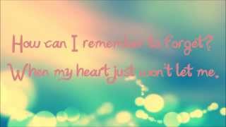 How Can I Remember to Forget  Sara Paxton Lyrics [upl. by Ariahay]