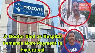 Doctor Died in Hyderabads Medicover Hospital Madhapur amid Bill Dispute [upl. by Haldes]