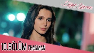 Diğer Yarım 10Bölüm Fragman [upl. by Irrol345]