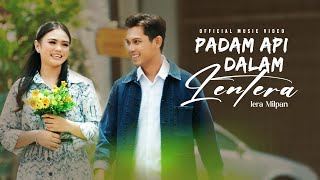 Iera Milpan  Padam Api Dalam Lentera Official Music Video [upl. by Noramac581]