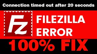 100 Solution  How to Fix FileZilla Connection timed out after 20 seconds of inactivity [upl. by Bibbye]