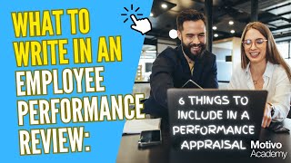 What to Write in Employee Performance Review 6 Things to Include in a Performance Appraisal [upl. by Erdda]