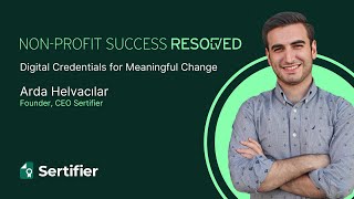 NonProfit Success Resolved Digital Credentials for Meaningful Change  Webinar Series [upl. by Einahpehs]