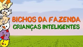 Bichos da Fazenda  Crianças Inteligentes [upl. by Llezom]