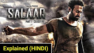 Salaar Movie Explained in HINDI  Salaar Part 1 Ceasefire Explained  Salaar 2023 Movie In HINDI [upl. by Kuster647]