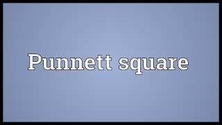 Punnett square Meaning [upl. by Killam394]