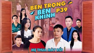 MẸ THUA MÀY RỒI  Bên Trọng Bên Khinh Phần 39  Phim Tình Cảm Gia Đình Gãy TV [upl. by Dorelle]