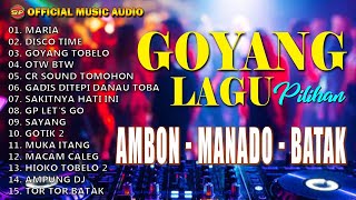 Goyang Viral Lagu Pilihan Ambon Batak Manado I Lagu Ambon Batak Manado Baru Official Music Audio [upl. by Kellsie]