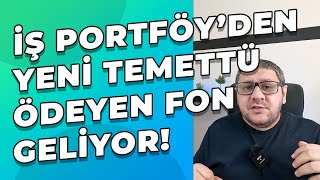 IÌ‡sÌ§ PortfoÌˆyden Yeni TemettuÌˆ OÌˆdeyen Fon Geliyor [upl. by Alemap]