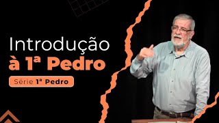 1 Introdução à 1ª Pedro  Augustus Nicodemus [upl. by Rebhun906]