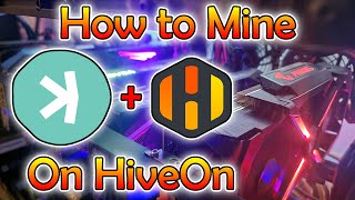 How to Mine Kaspa on HiveOn Pool [upl. by Yeorgi]