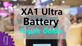 Sony Xperia XA1 Ultra Battery Repair Guide [upl. by Eno]