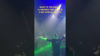 RAVE TO THE GRAVE 6 DEX SPECIAL BROWNY  RED OLLIE B  27124 rave dj music makina [upl. by Nangatrad572]