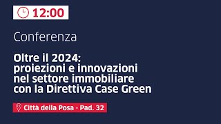 Oltre il 2024 Proiezioni e Innovazioni nel settore immobiliare con la Direttiva Case Green [upl. by Durtschi]