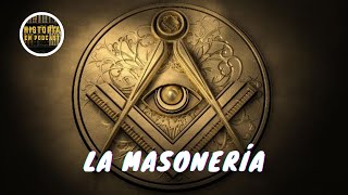 LA MASONERÍA  Historia Completa [upl. by Mosier]