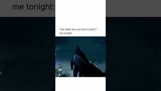 Hey babe are you free tonight batman batmanarkhamknight batmanarkhamcity thedarkknight [upl. by Ggerk]