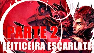 PODERES E HABILIDADES FEITICEIRA ESCARLATE  PARTE 2 [upl. by Anitsirt]