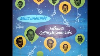 Plavi Ansambl ‎– Ritmovi Latinske Amerike FULL ALBUM latin jazz  bossa nova 1961 Yugoslavia [upl. by Omiseno]