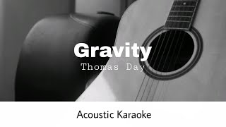 Thomas Day  Gravity Acoustic Karaoke [upl. by Cott22]