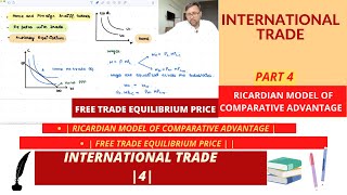 International Trade Ricardian Model  Part 2  Autarky and Free Trade Equilibrium Price  4 [upl. by Yddet]