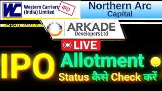 Arkade IPO  Northen IPO  Western IPO  ipo allotment status  ipo gmp today [upl. by Bret]