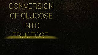 GLUCOSE TO FRUCTOSE  ALDOHEXOSE TO KETOHEXOSE [upl. by Josephine]