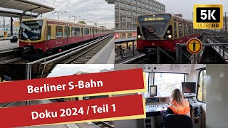 4K Berliner SBahn 2024  Berlin SBahn Doku  Teil 1 [upl. by Ezalb186]