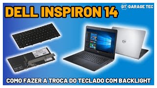 Como trocar o TECLADO do NOTEBOOK DELL INSPIRON 14 5448 [upl. by Rafaj75]