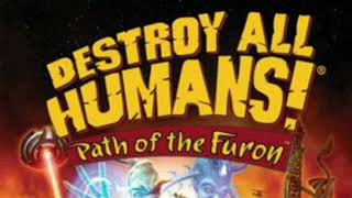 Destroy All Humans Path Of The Furon  Belleville Tension PAL Pitched [upl. by Allianora488]